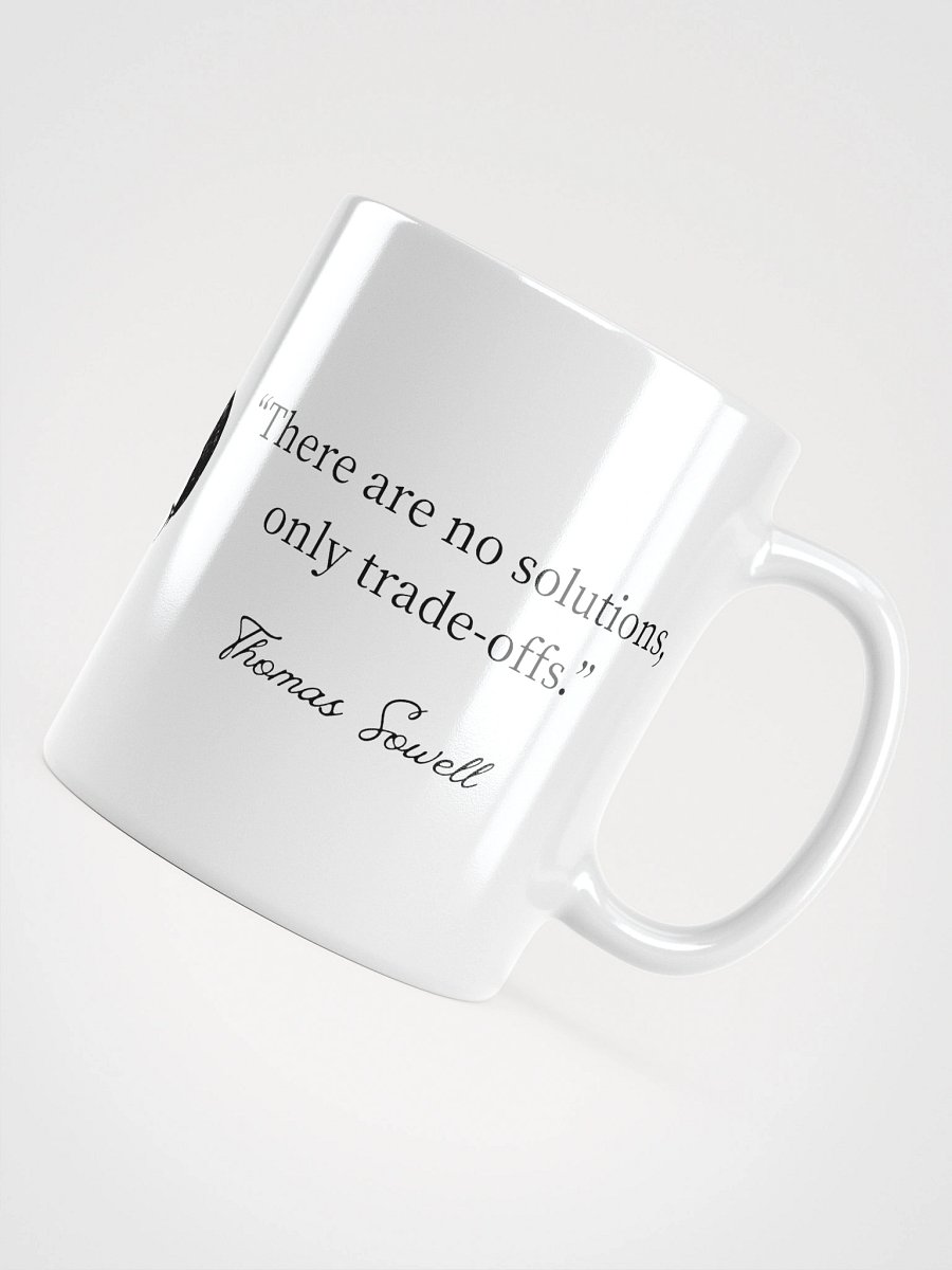“There Are No Solutions, Only Trade-Offs” — Thomas Sowell Quote Mug product image (4)