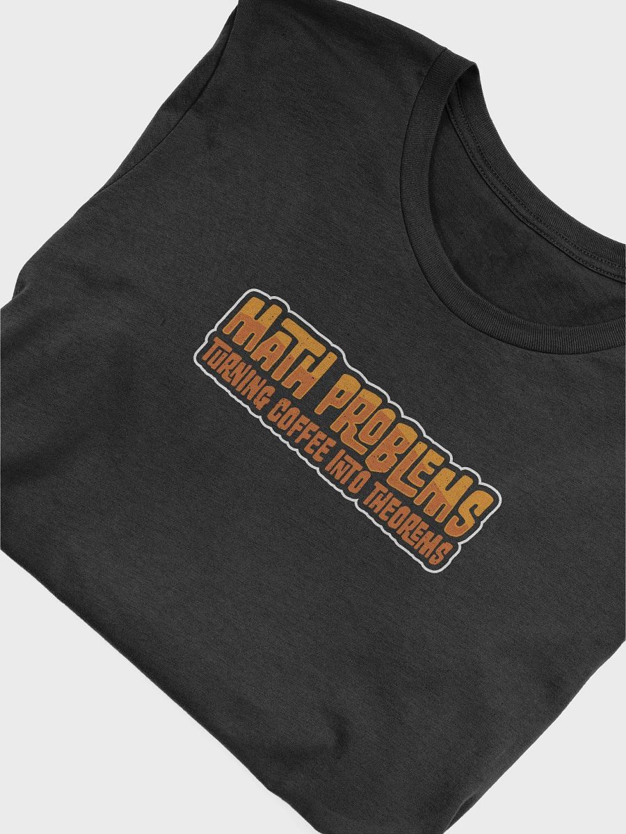 The Perfect T-Shirt for Math, Coffee & Science Lovers product image (3)