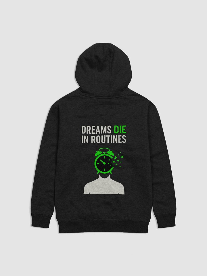Dreams Die in routines Hoodie B product image (15)
