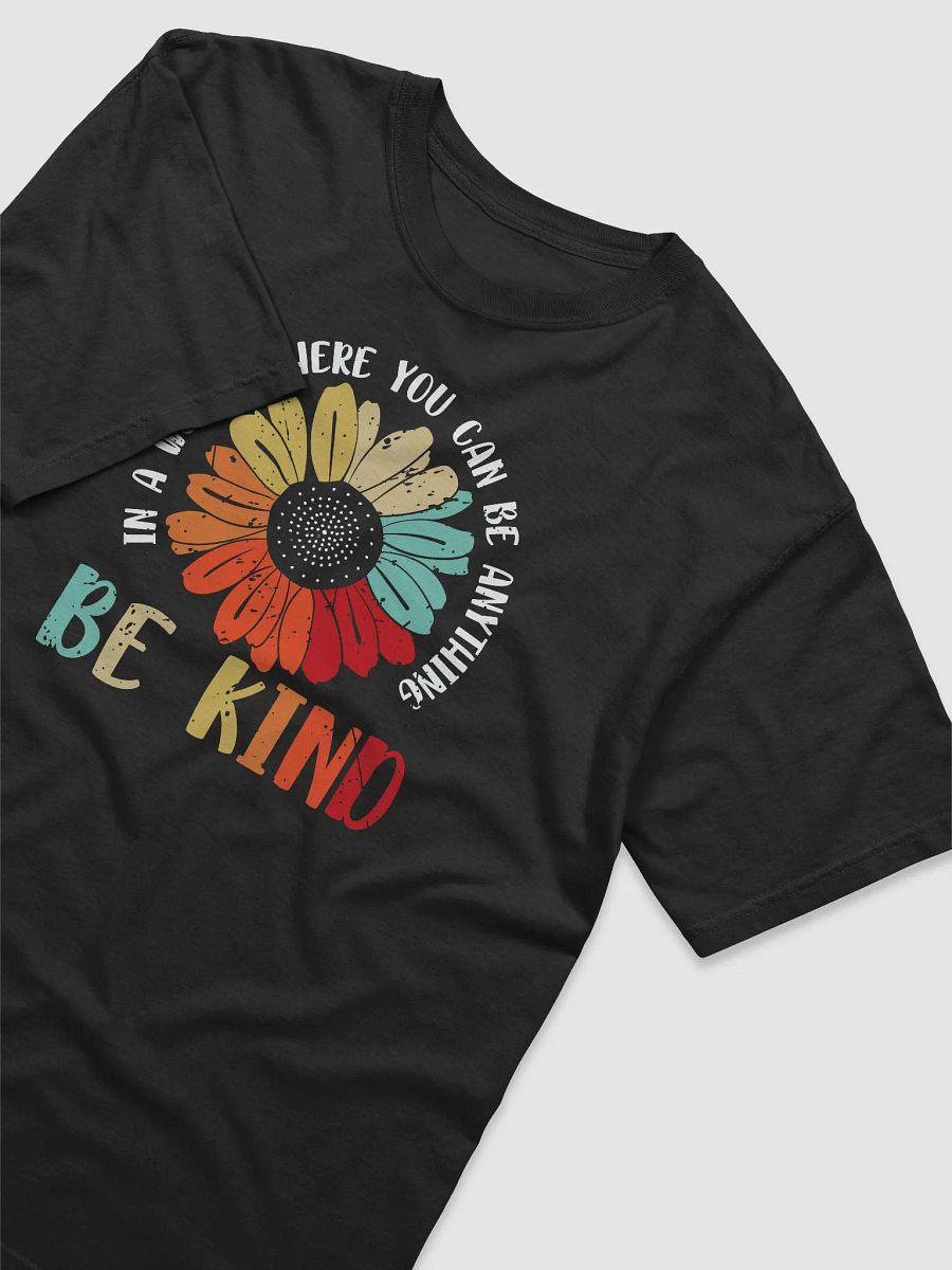 In A World Where You Can Be Anything Be Kind product image (4)