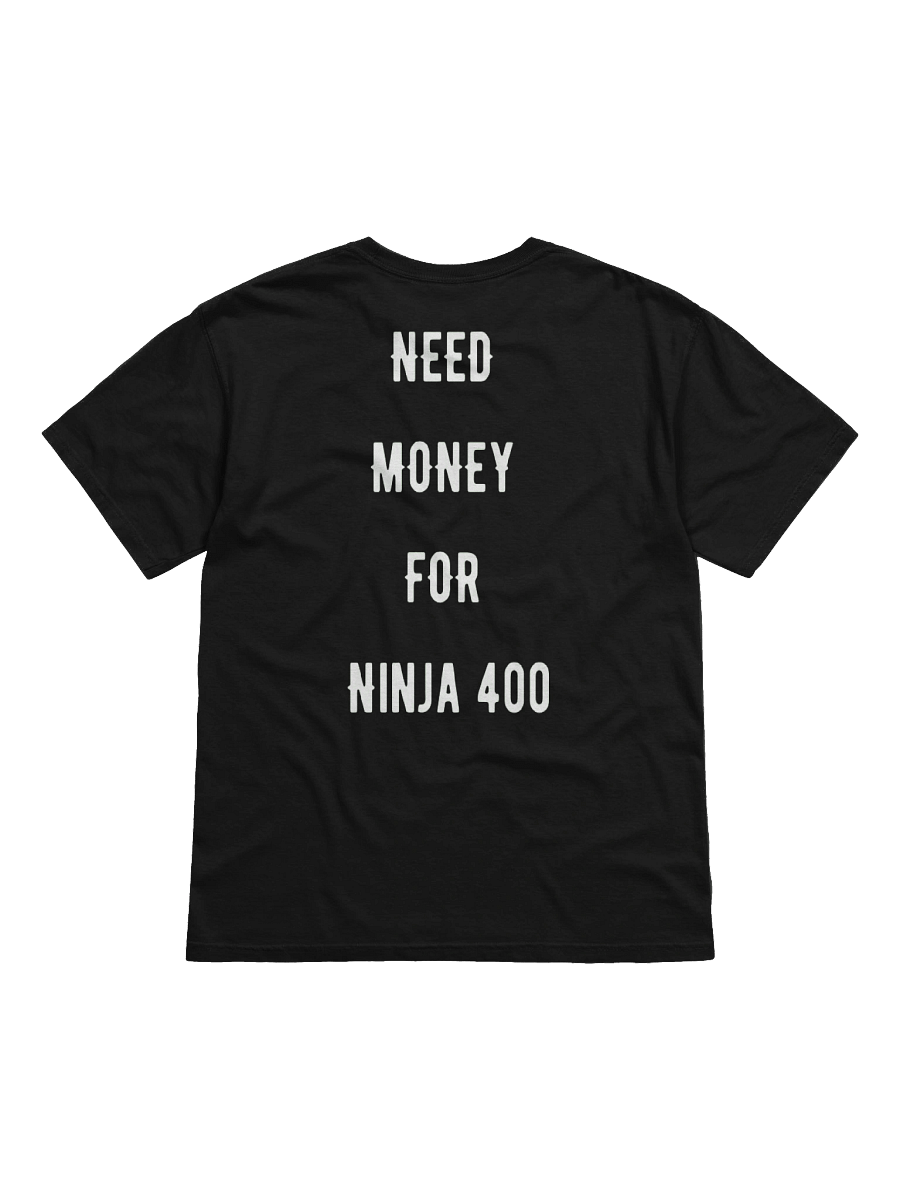 need money for ninja 400 | tee product image (1)