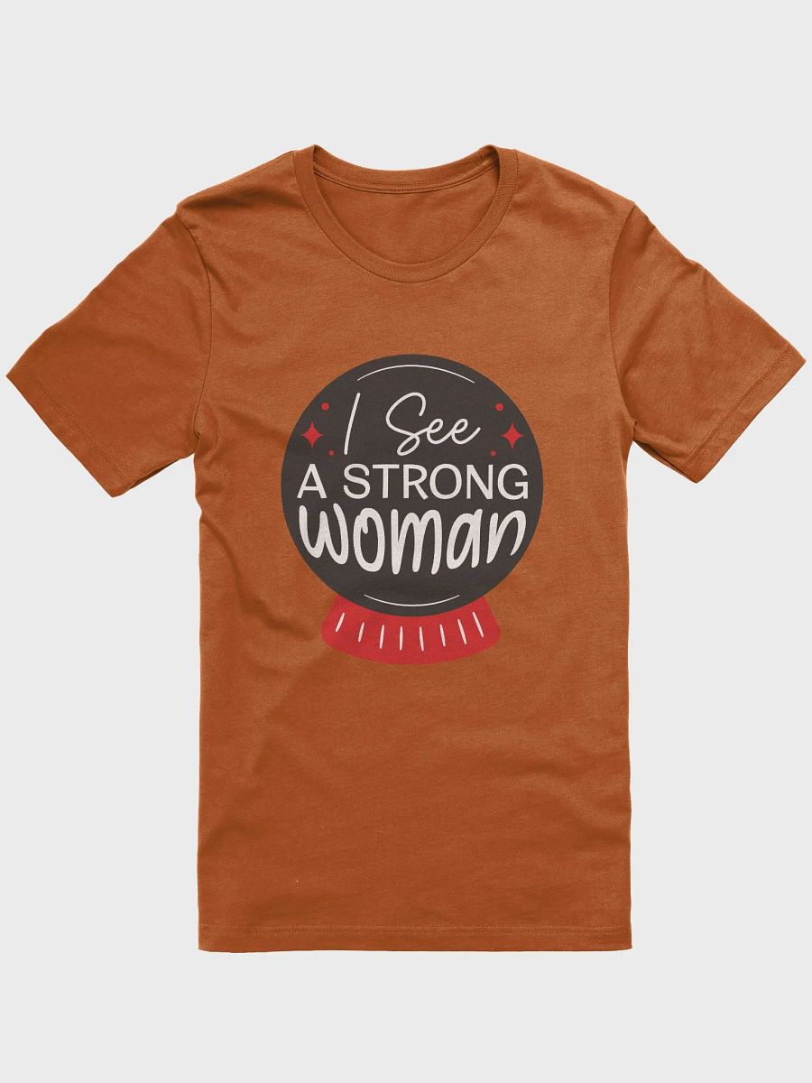 I See a Strong Woman T-Shirt product image (61)