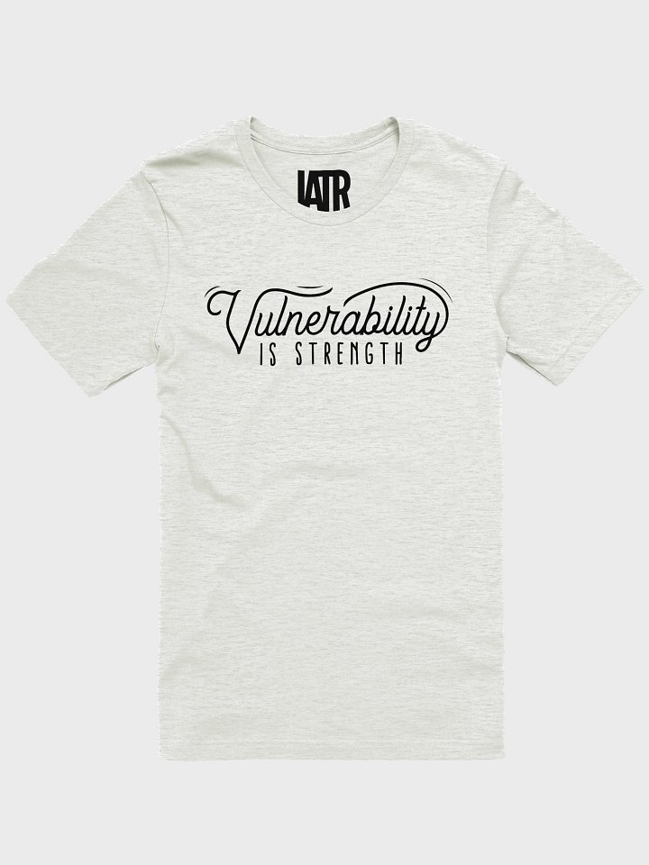 Vulnerability Is Strength Shirt! (Light) product image (1)