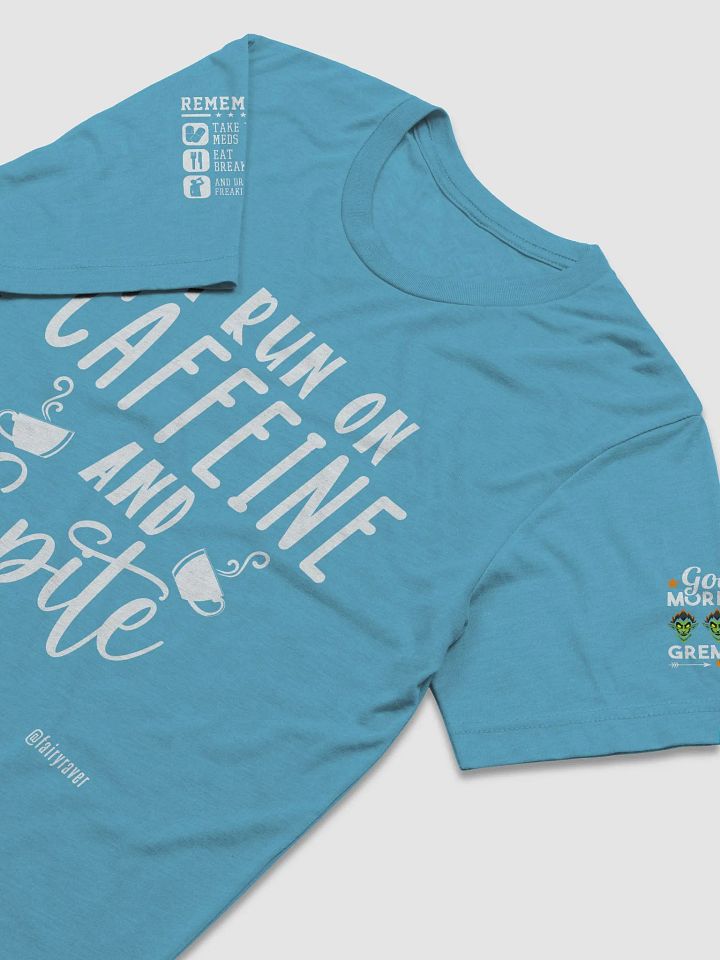 I run on Caffeine and spite w/extras (new sizes) product image (2)