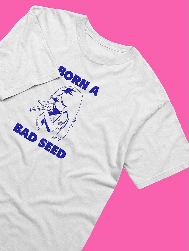 Born A Bad Seed Unisex White T-Shirt product image (2)