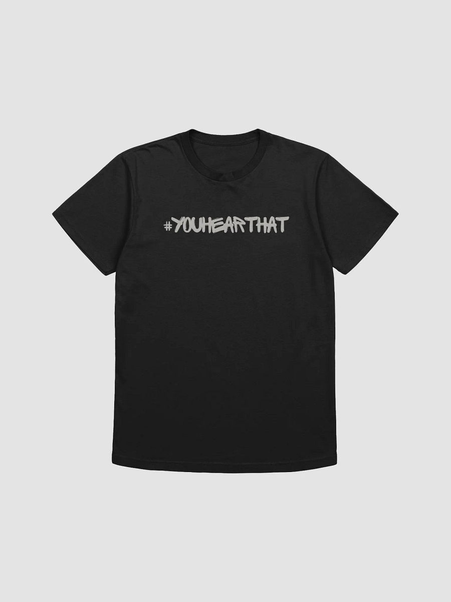 #youhearthat Tee product image (1)