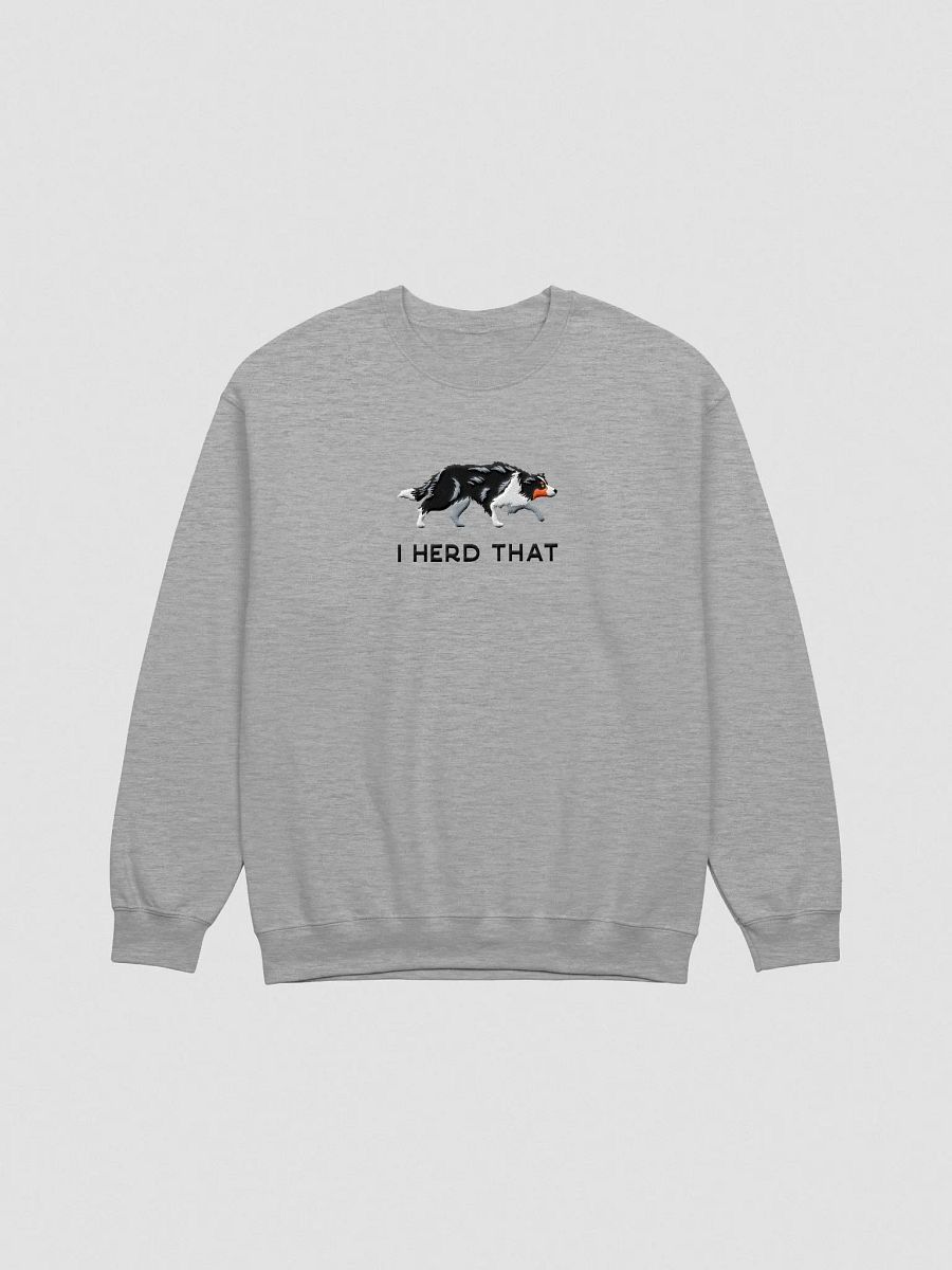 I Herd That Sweatshirt (Embroidered) of a Border Collie(Tricolor) product image (4)