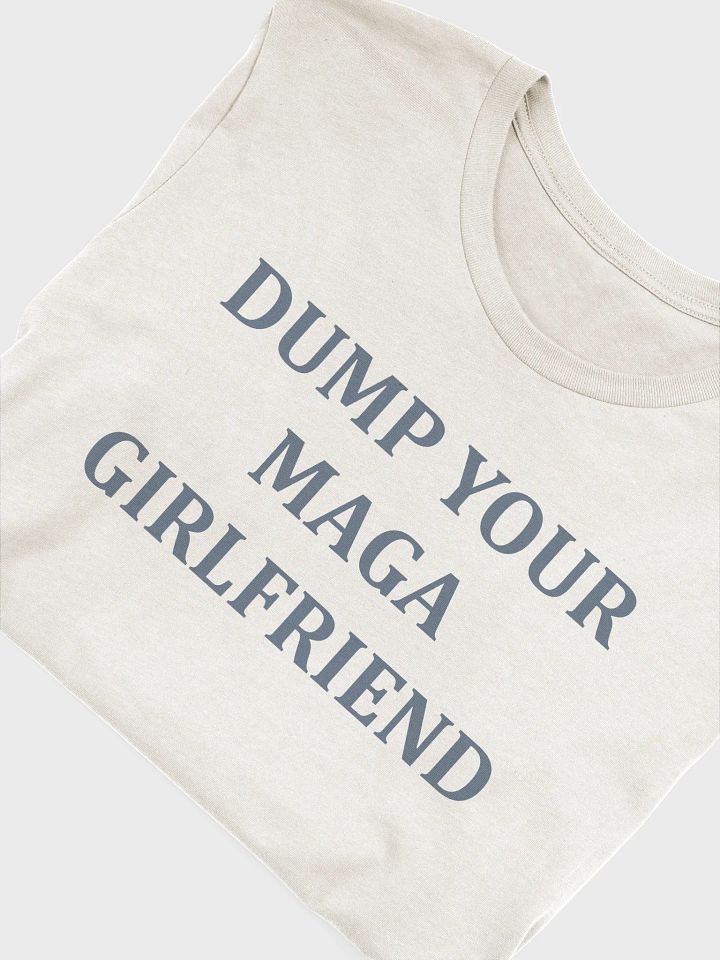 Dump Your MAGA Girlfriend Tee product image (33)
