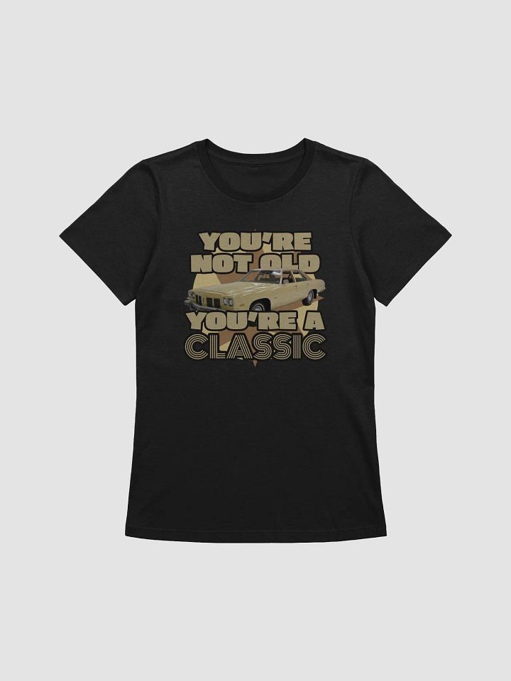 You're a Classic Relaxed Fit Women's Tee product image (1)