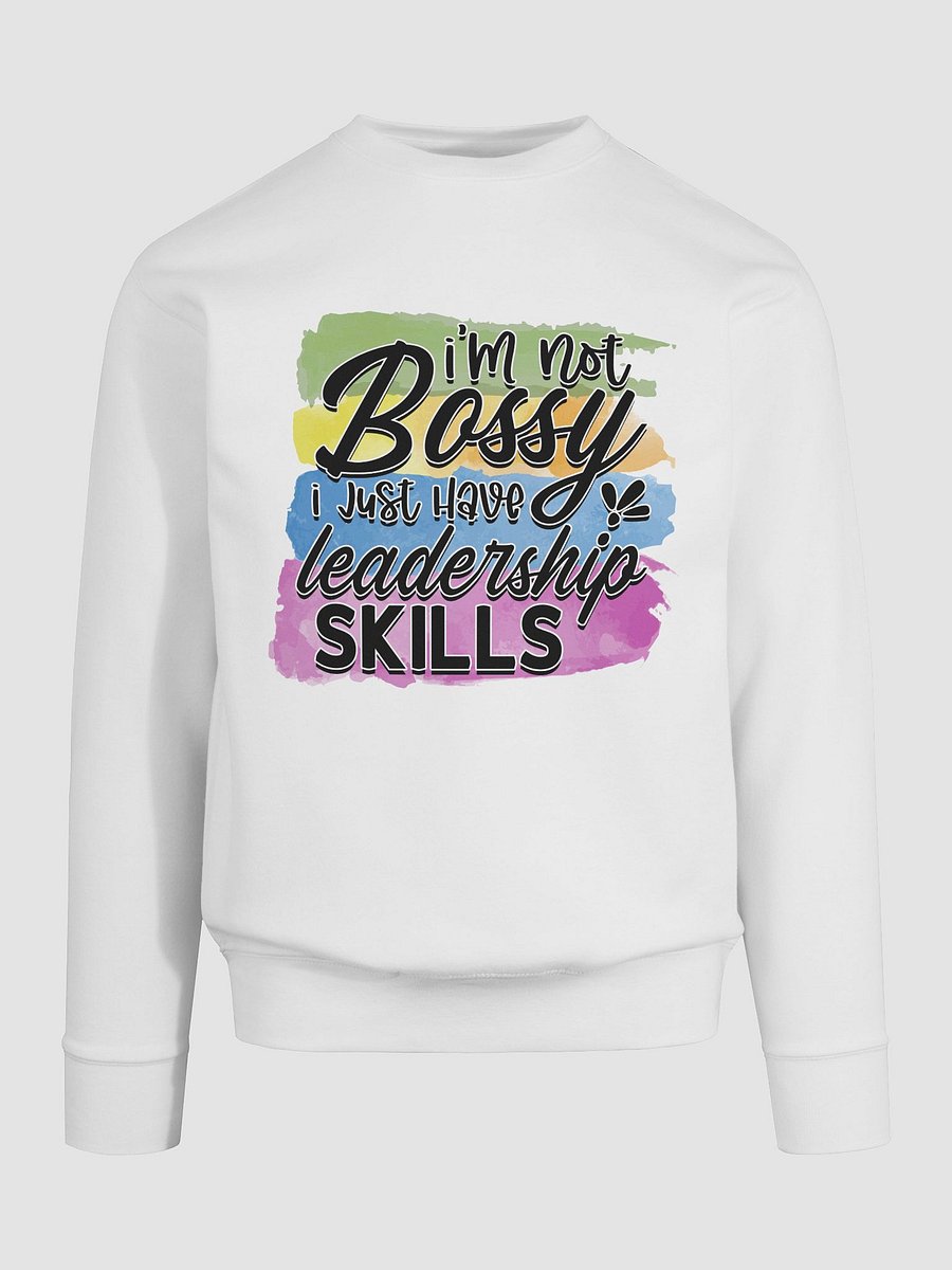 I'm Not Bossy I Have Leadership Skills Sweatshirt product image (9)
