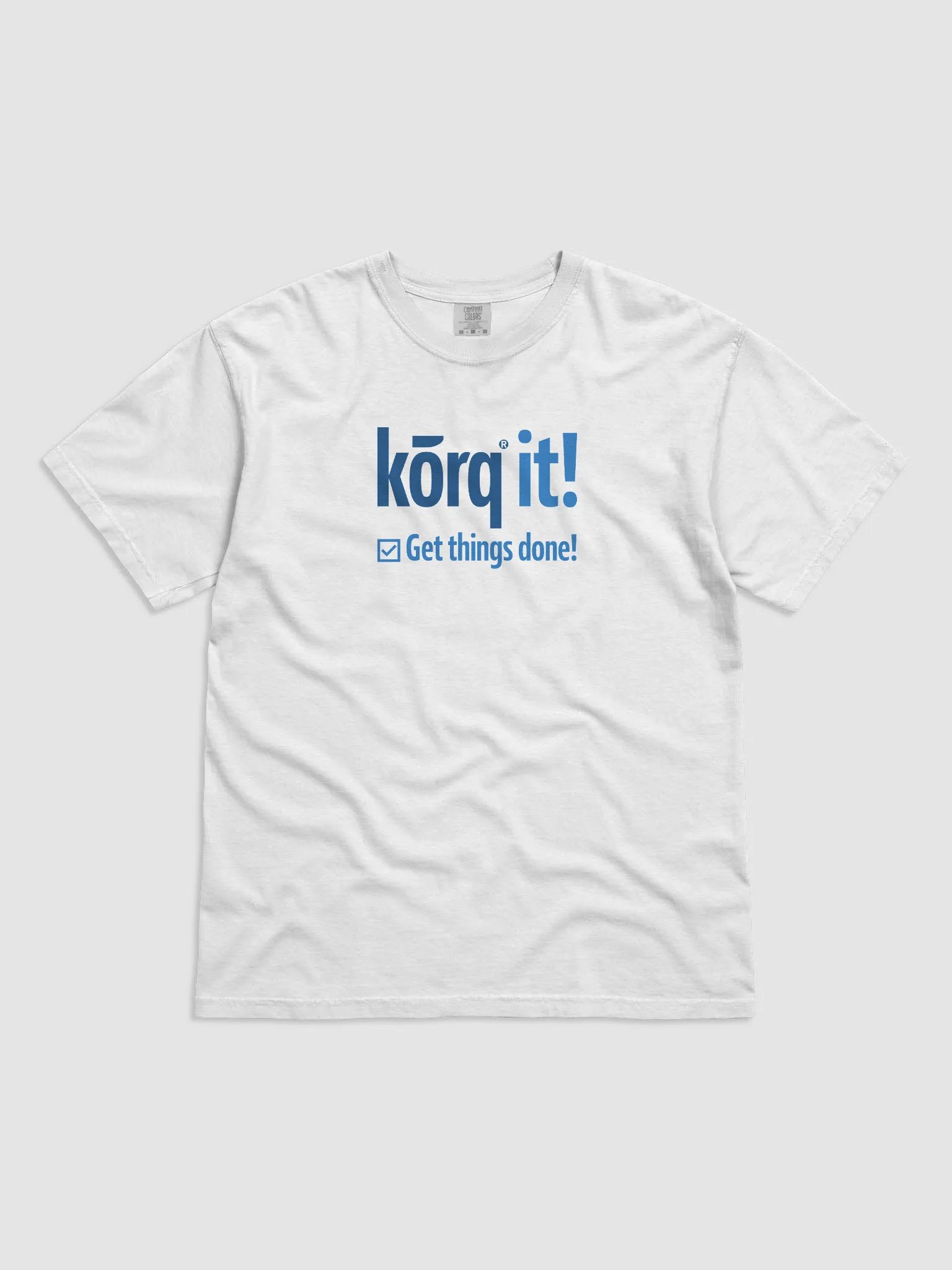 Korq it! Get Things Done! Comfort Colors T-Shirt product image (14)