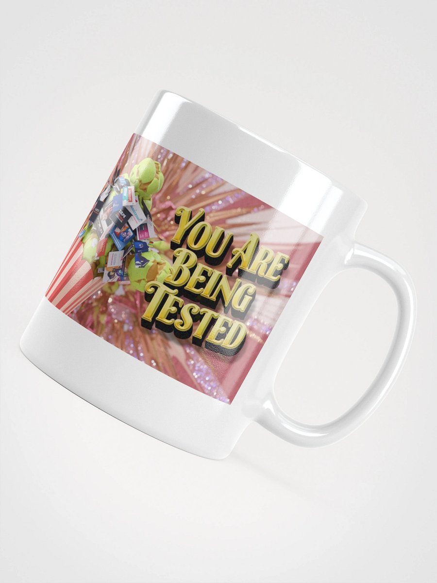 All-purpose YOU ARE BEING TESTED mug product image (11)