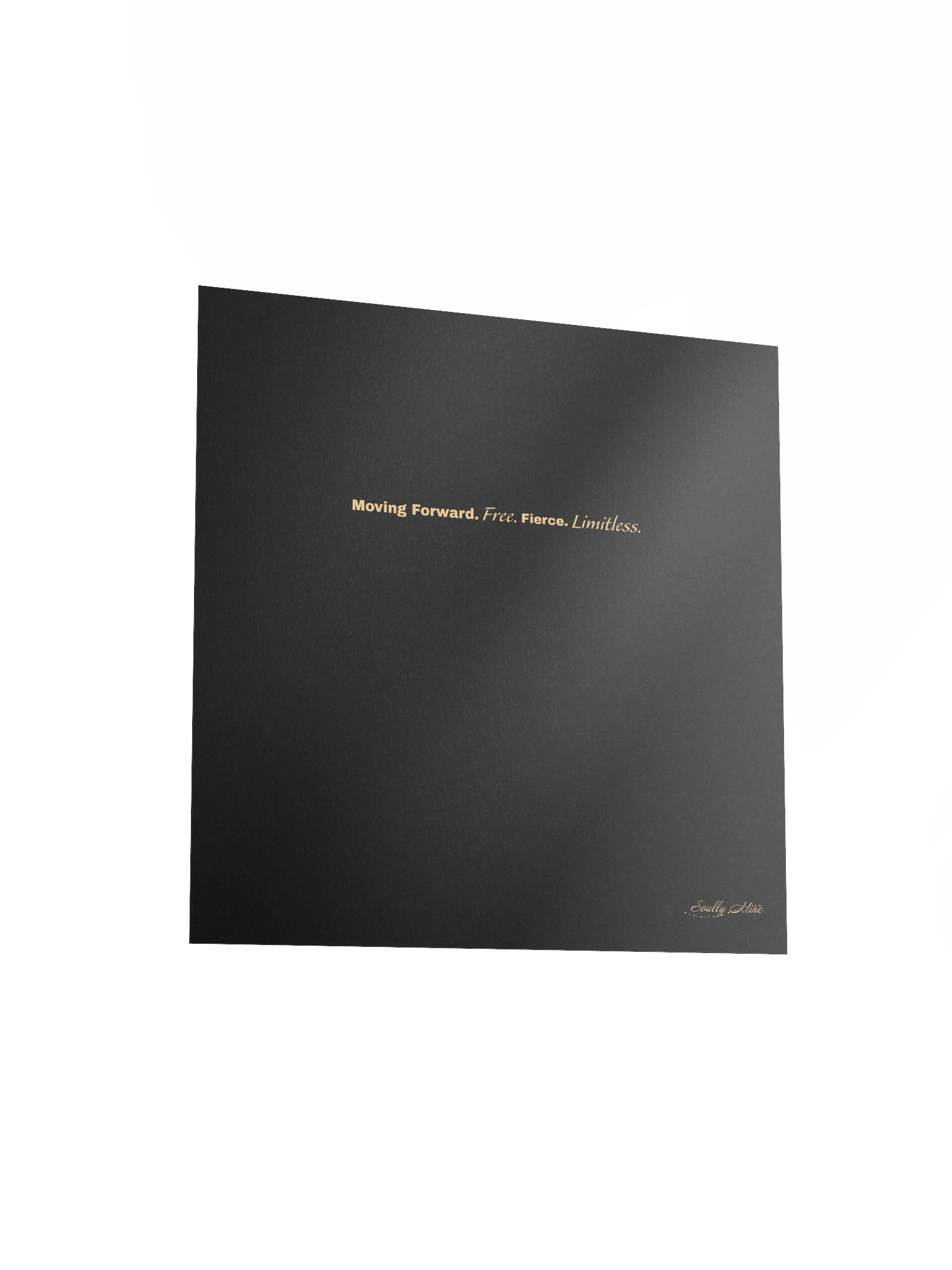 Soully Mine- GOLD PRINT Moving Forward. Free. Fierce. Limitless Matte Poster product image (5)