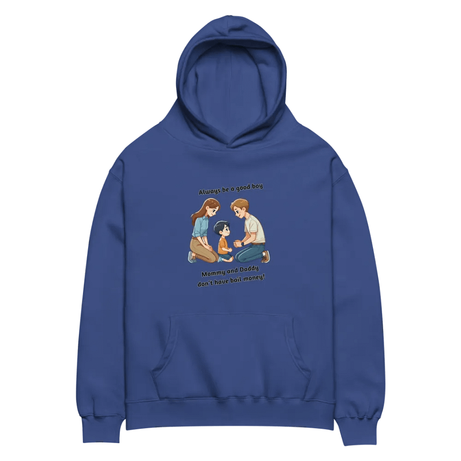Mommy and Daddy Don't Have Bail Money! Hoodie product image (4)