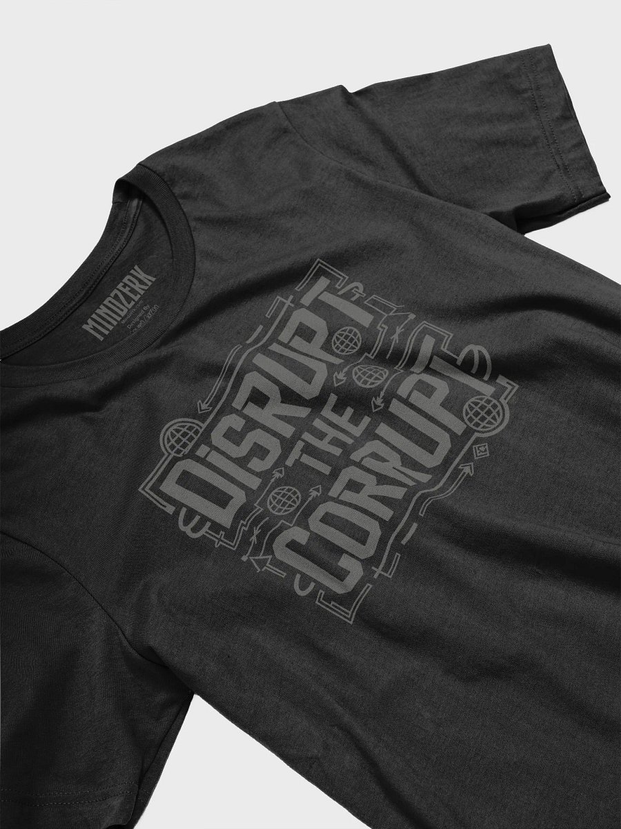 Disrupt The Corrupt T-Shirt product image (3)