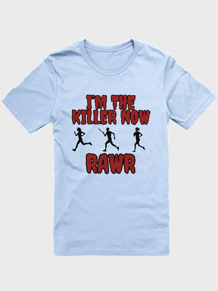 I'm The Killer now Tee product image (5)