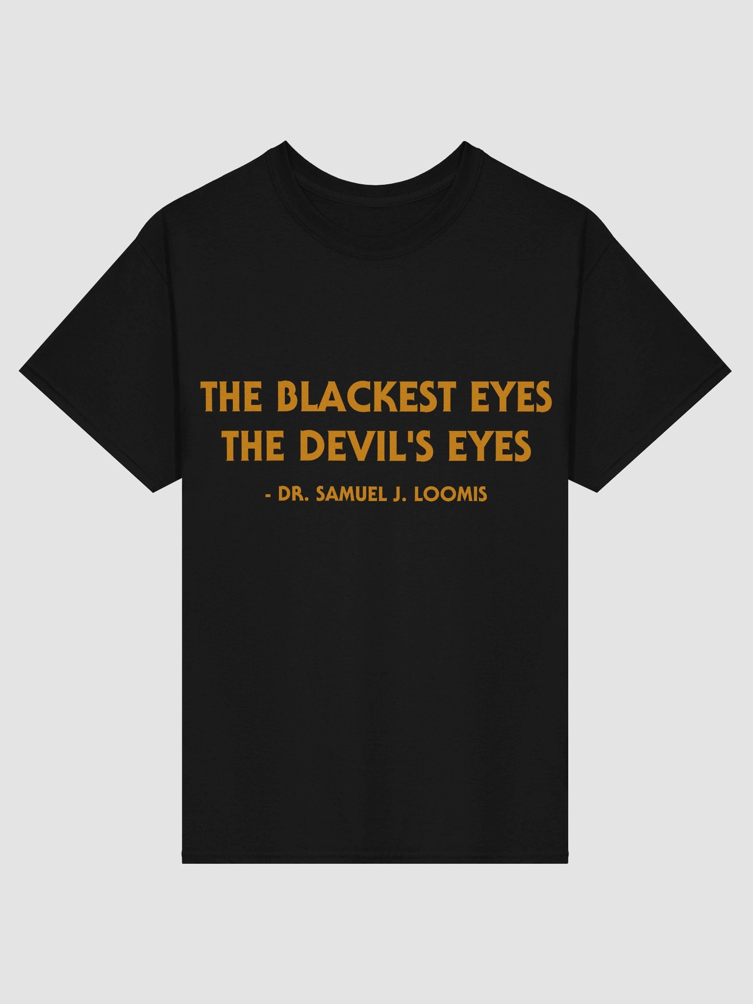 The Devil's Eyes Quote T-Shirt product image (1)