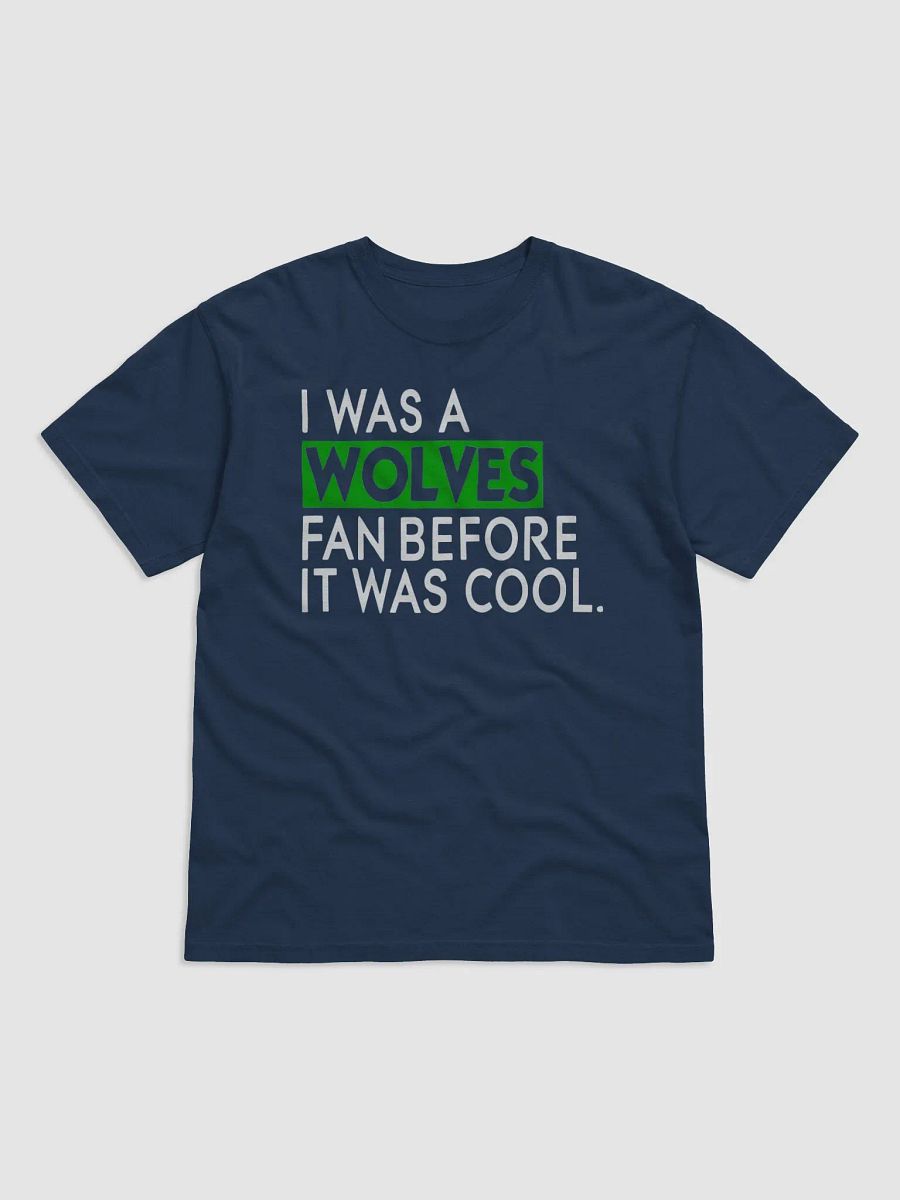 I Was A Wolves Fan Before It Was Cool Shirt product image (5)