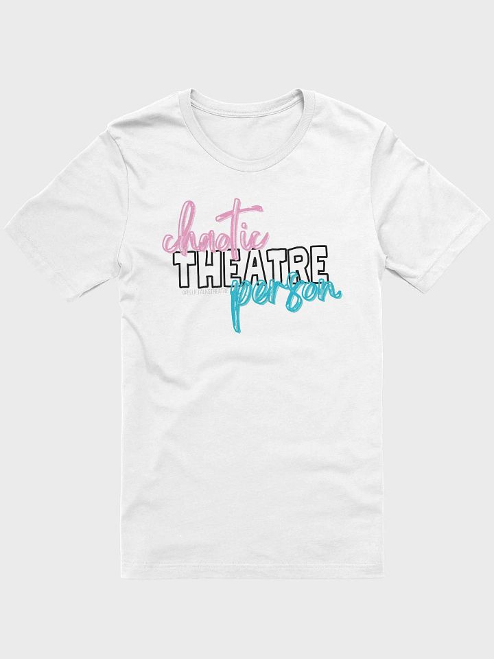 Chaotic Theatre Person T-Shirt product image (1)