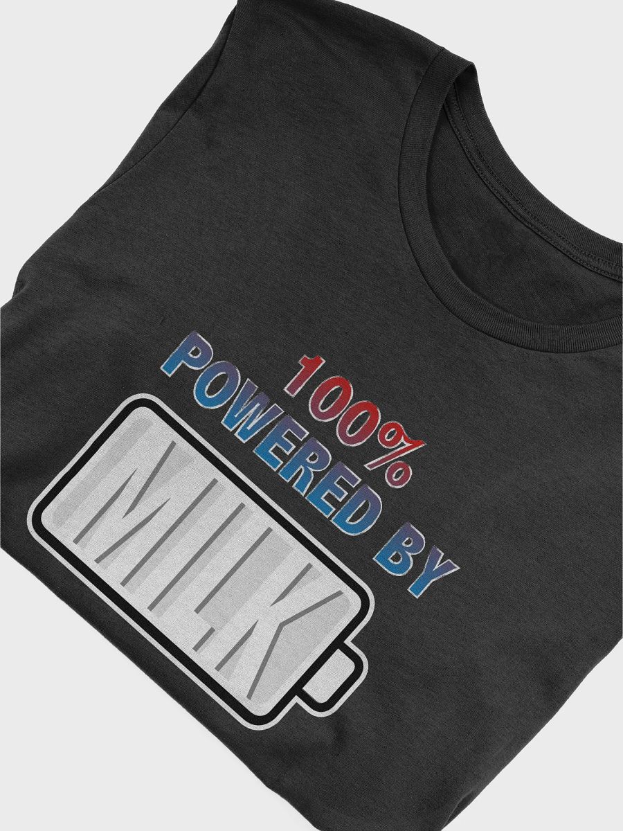 100% Powered By Milk T-Shirt product image (4)