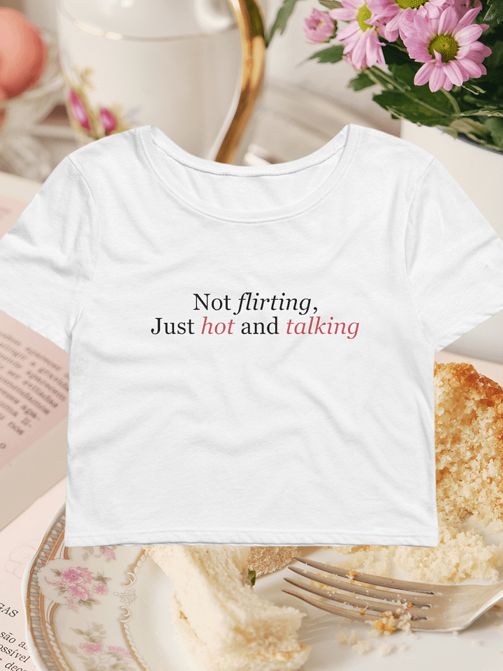 Not Flirting Baby Tee product image (1)