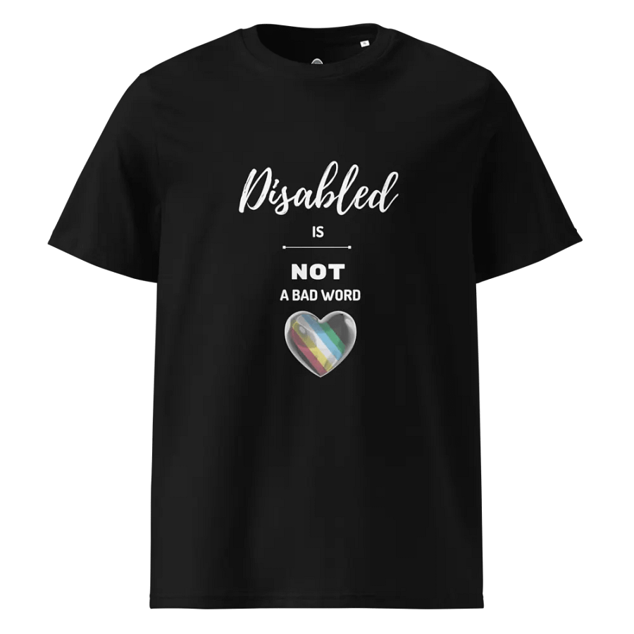 Disabled is NOT a Bad Word Organic T-Shirt product image (1)