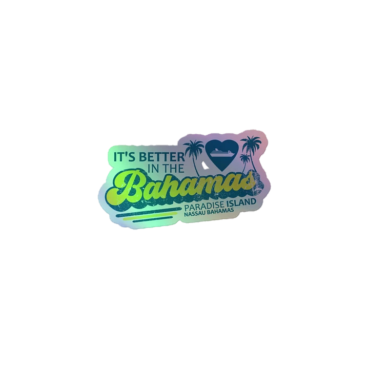 Paradise Island Bahamas Sticker Holographic : It's Better In The Bahamas : Nassau product image (2)
