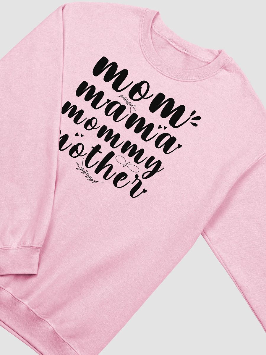 Mom, Mama. Mommy, Mothers Gildan Sweatshirt product image (3)