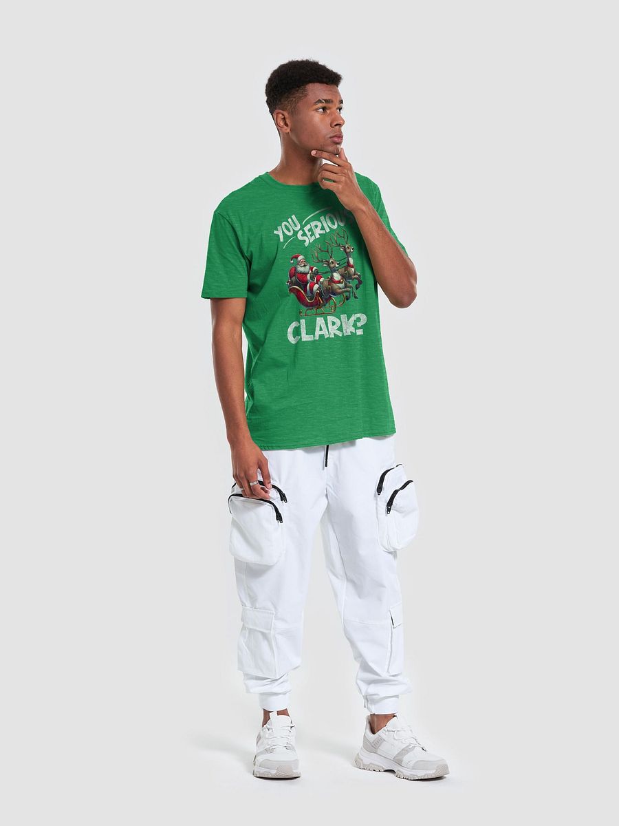 You Serious Clark? Christmas Fun Quote product image (3)