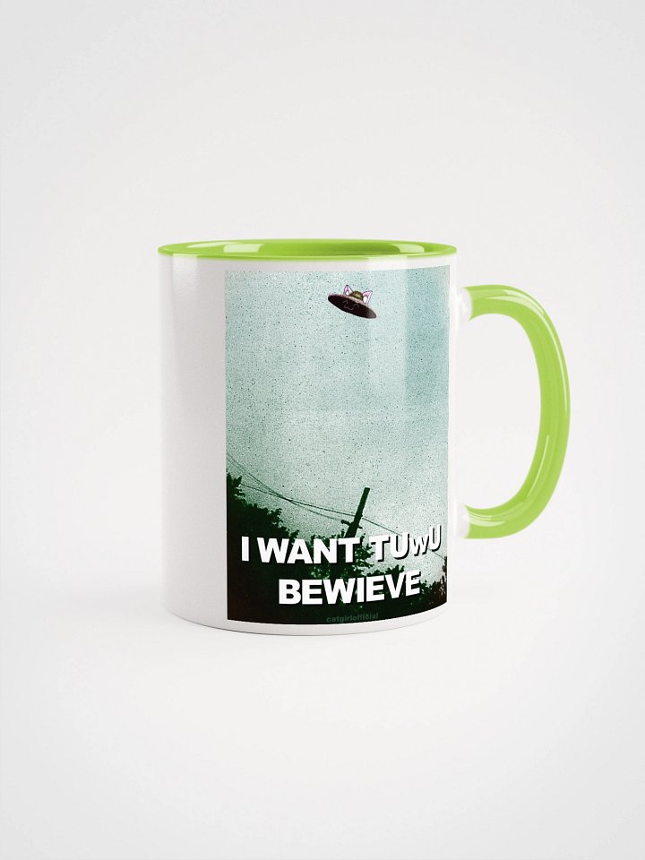 I Want tUwU Bewieve Ceramic Mug 👽 product image (1)