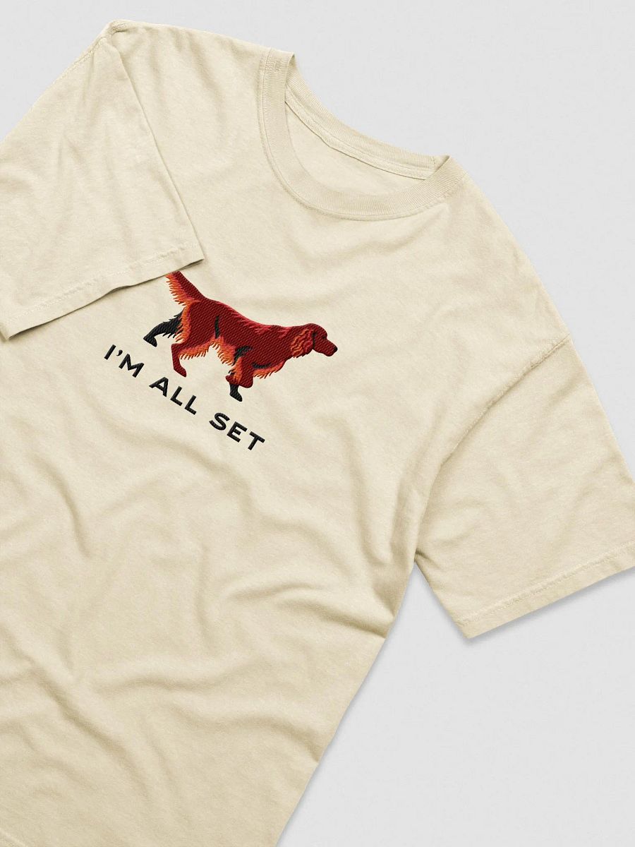 I'm All Set T-Shirt(Embroidered) of an Irish Setter product image (6)