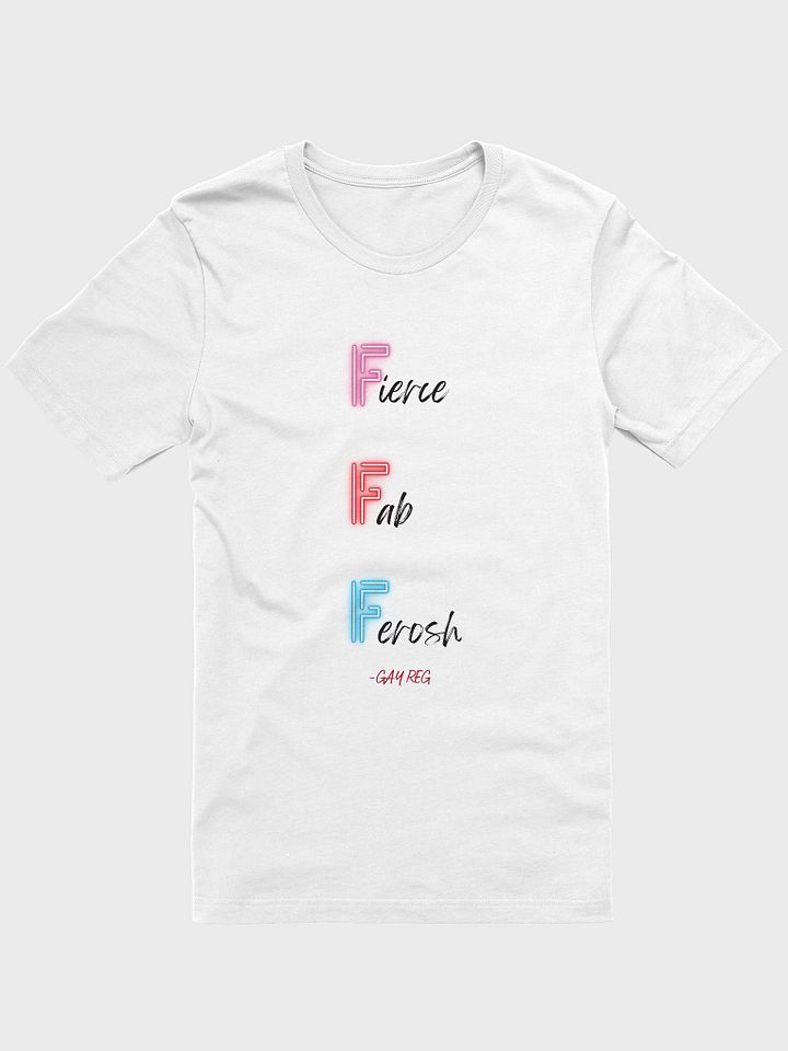 Fierce Fab Ferosh - T-Shirt product image (1)