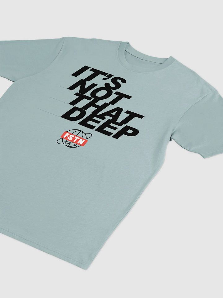 ITS NOT THAT DEEP Shirt product image (2)