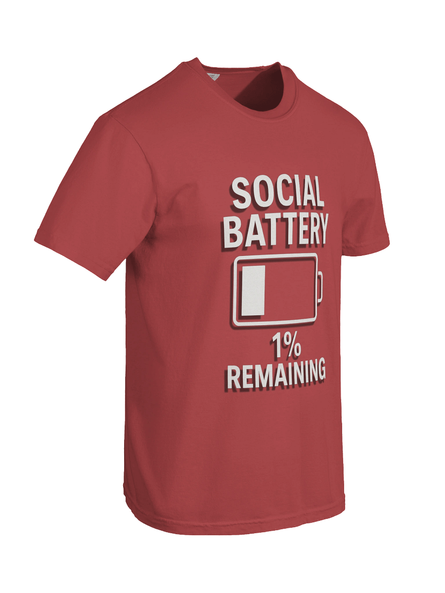 SOCIAL BATTERY 1% REMAINING Graphic Tee product image (31)