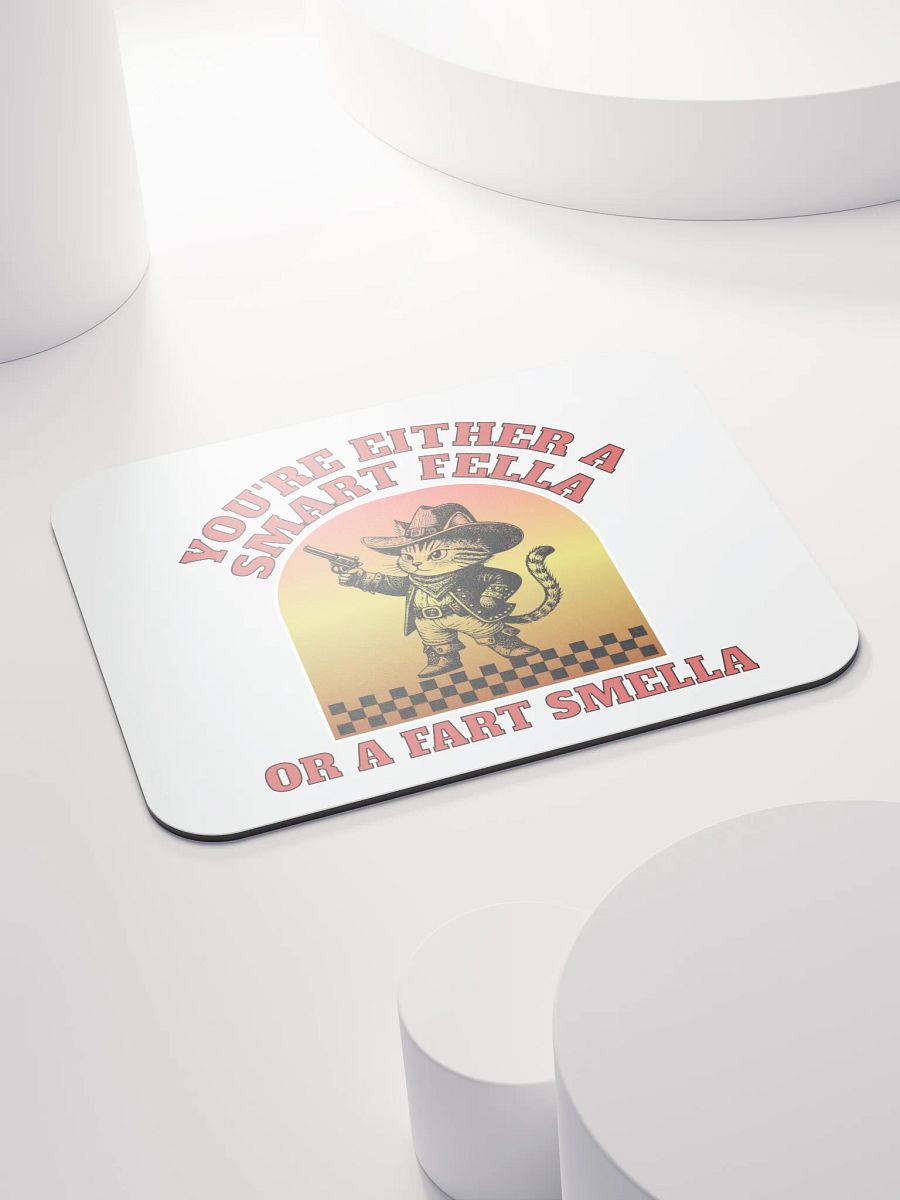 Youre Either A Smart Fella Or A Fart Smella Cat Cowboy Mouse Pad product image (4)