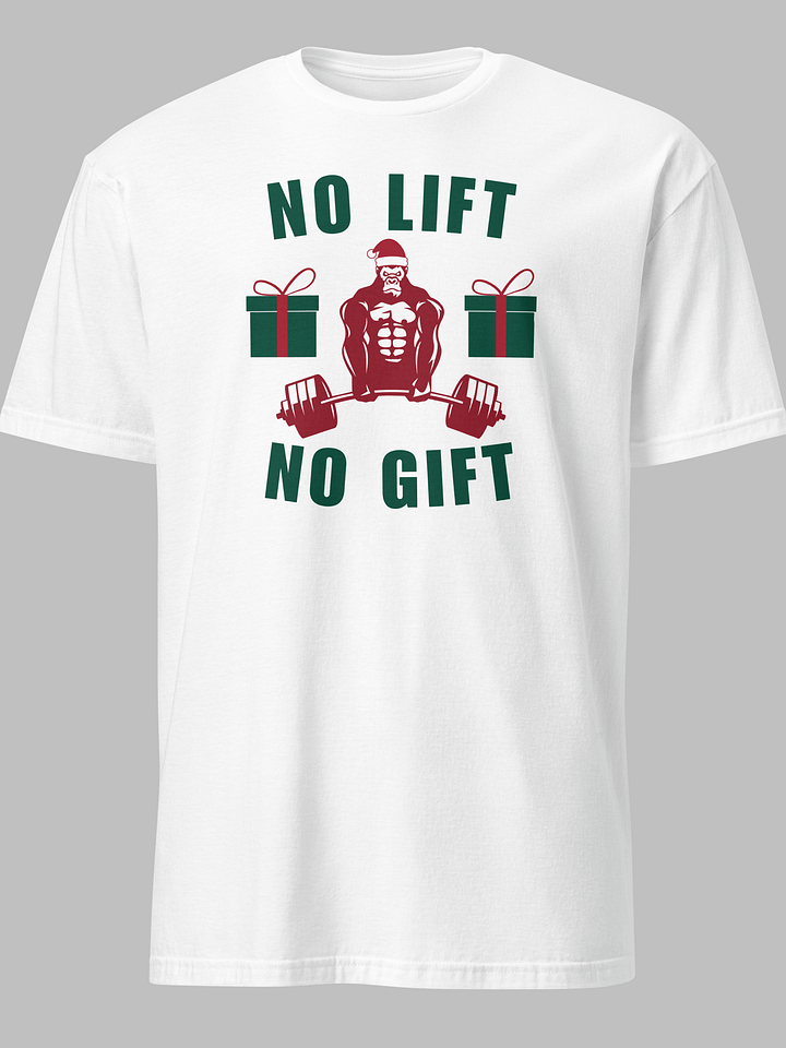 No Lift No Gift T-Shirt product image (1)