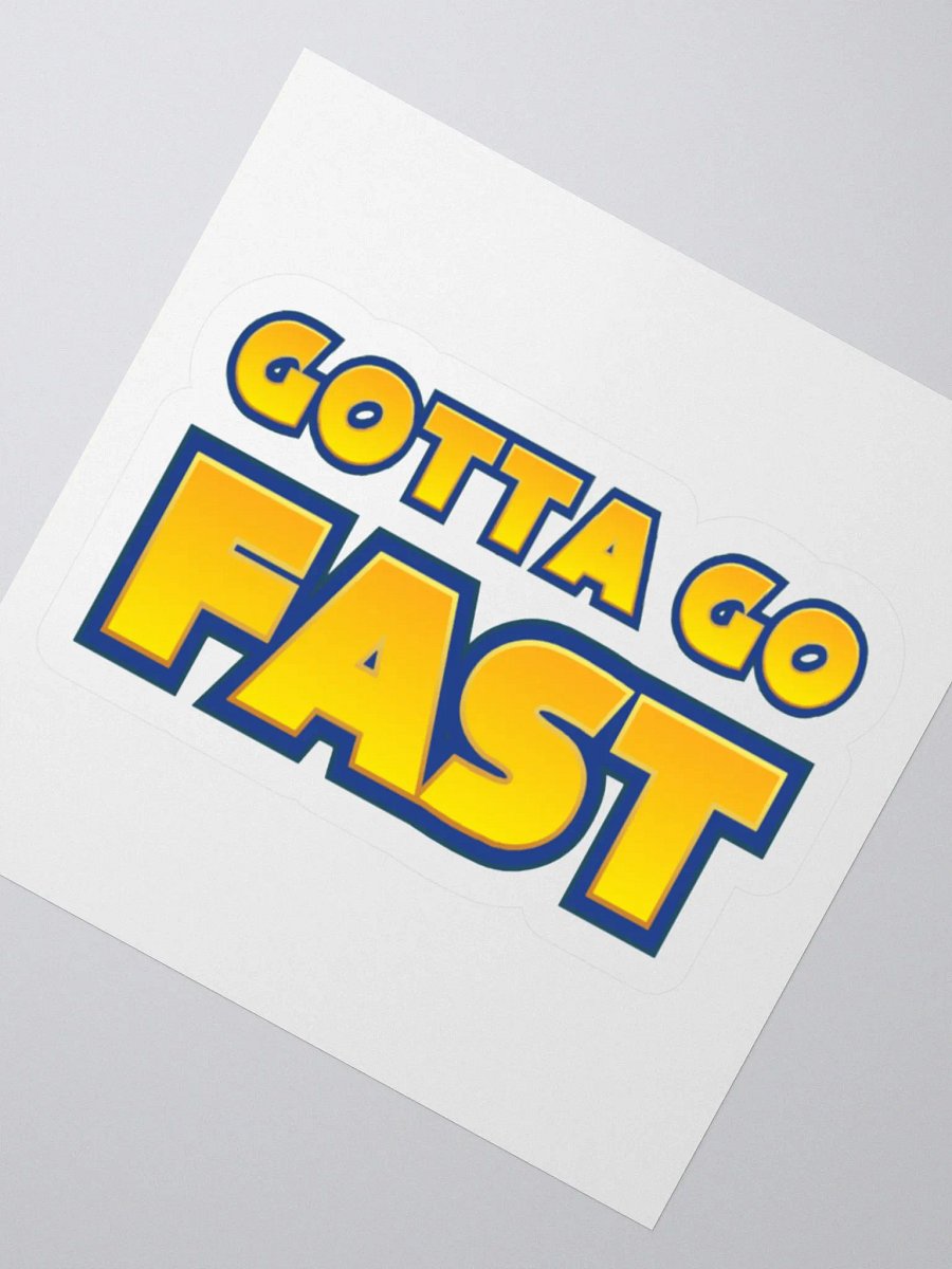 Gotta go fast sticker product image (2)