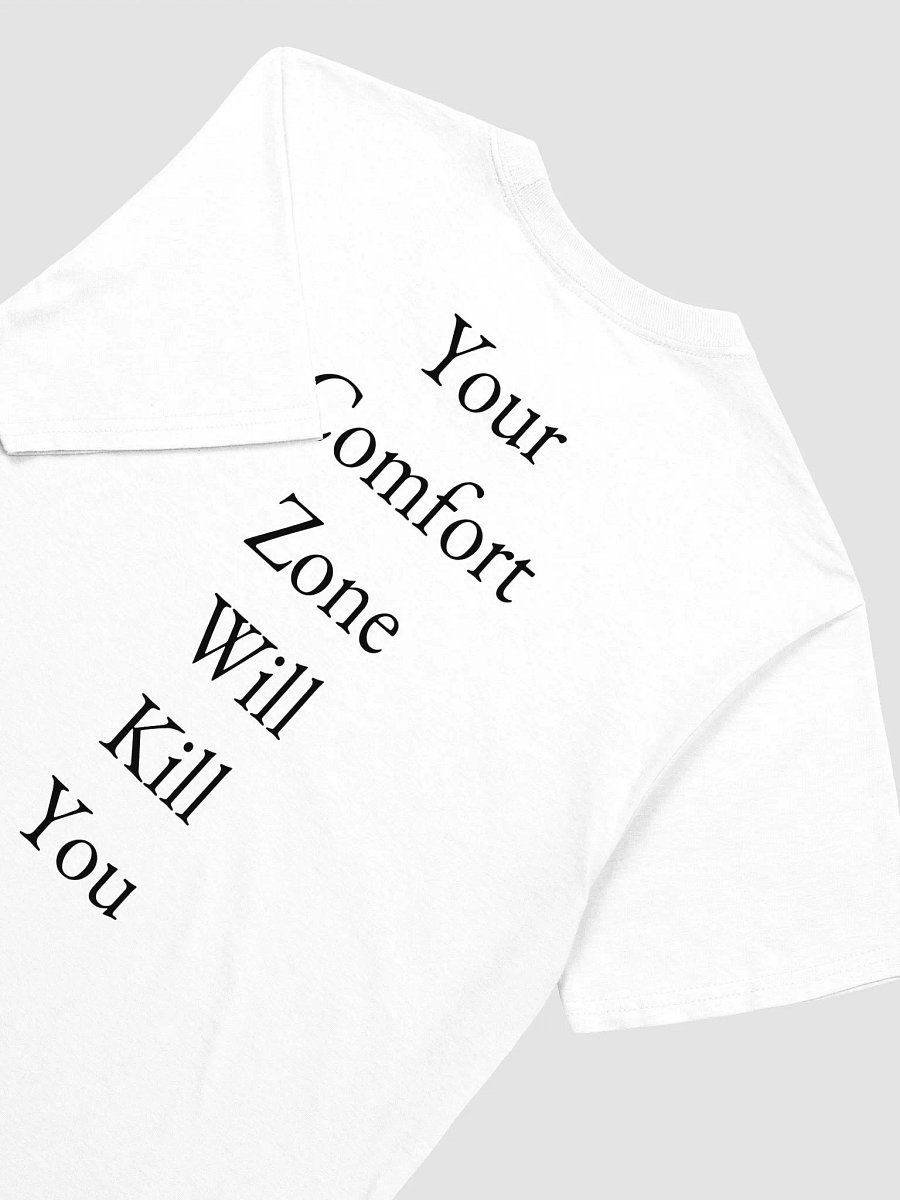 Your Comfort Zone Will Kill You T-Shirt product image (3)