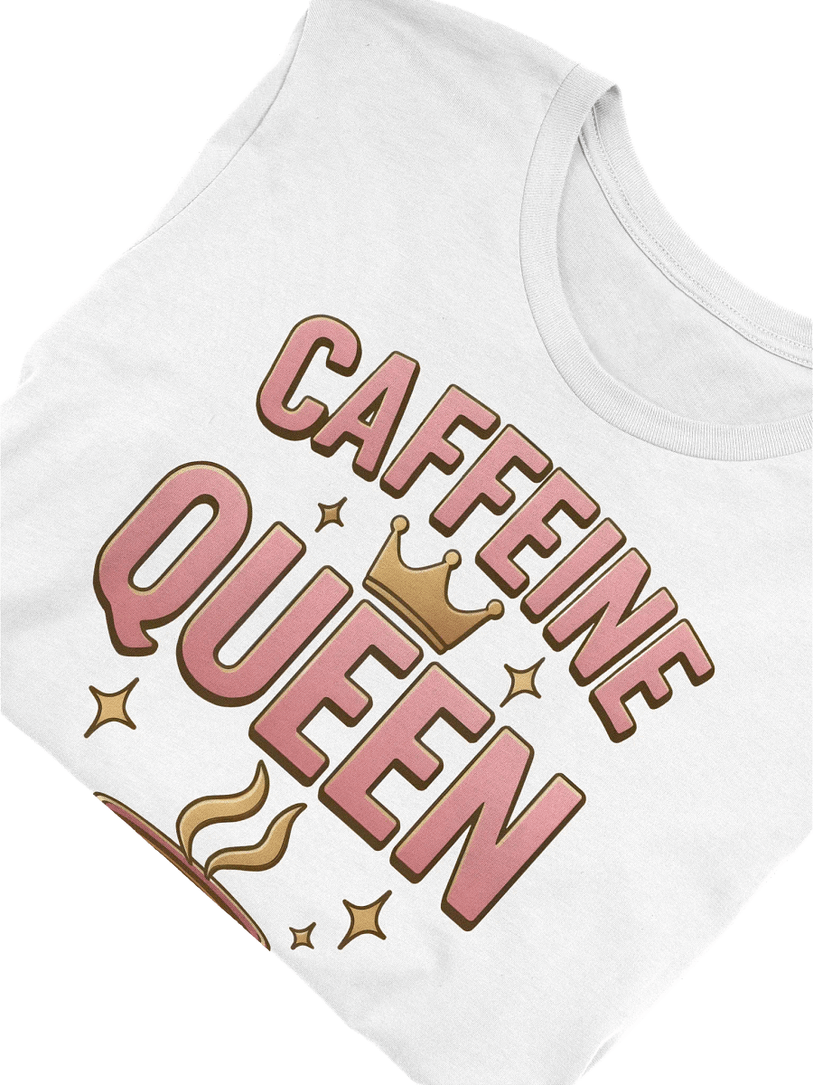 Caffeine Queen Crown T-Shirt product image (9)