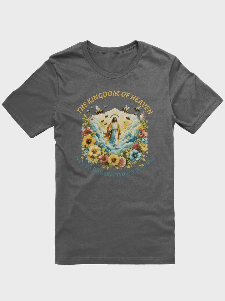 The Kingdom of Heaven is like a Treasure Hidden in a Field T-Shirt product image (6)