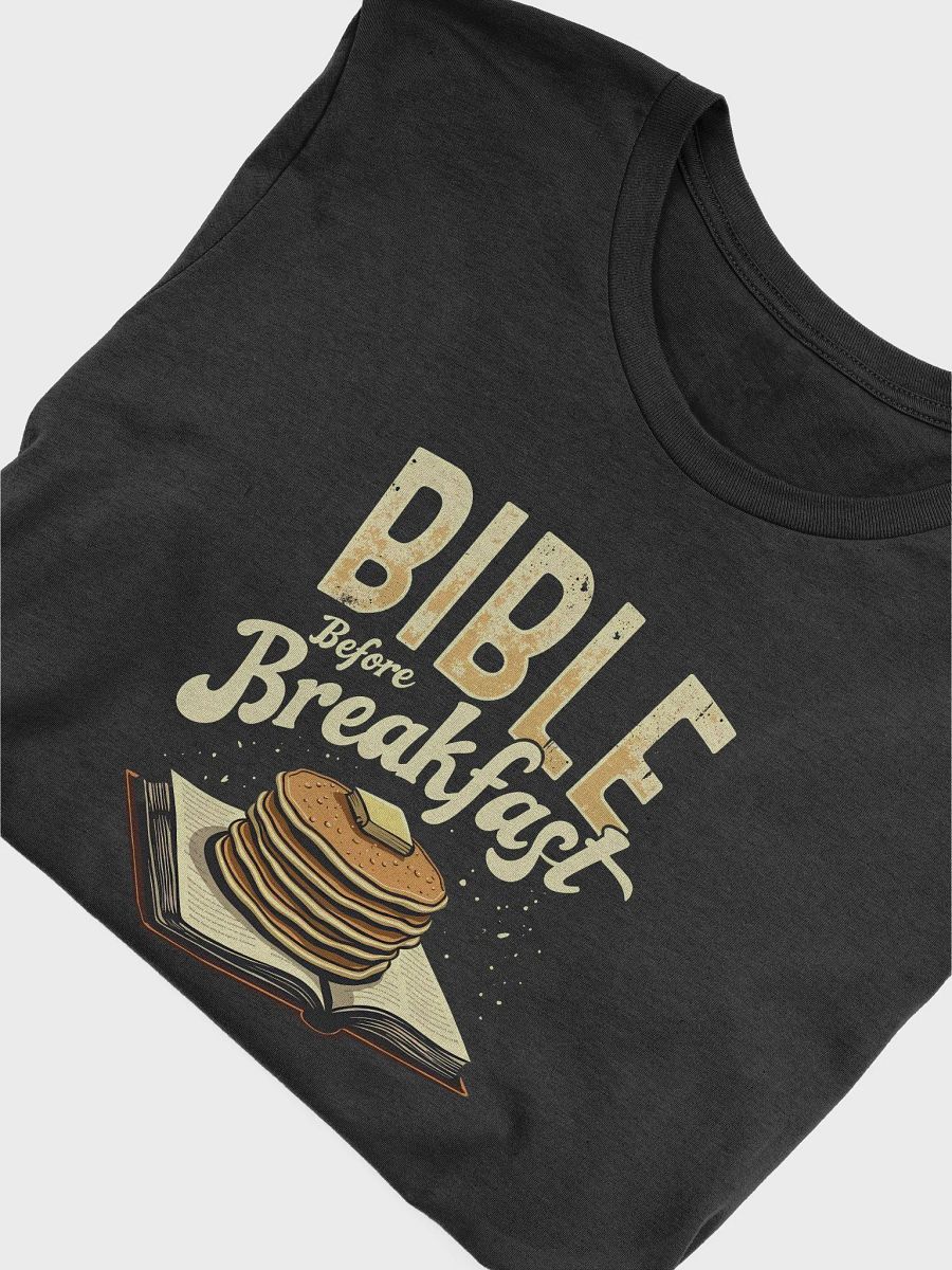 Faith T-Shirt: Bible before Breakfast product image (29)
