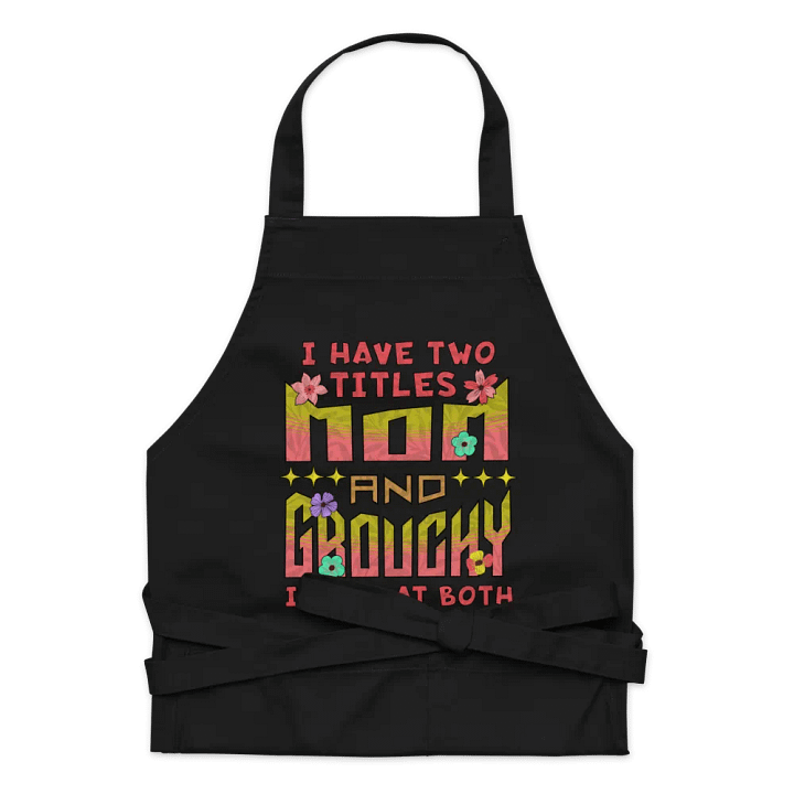 I Have Two Titles Mom and Grouchy Superhero Apron product image (1)