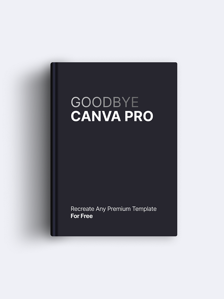 Goodbye Canva Pro: Recreate Premium Templates for Free (eBook) product image (1)