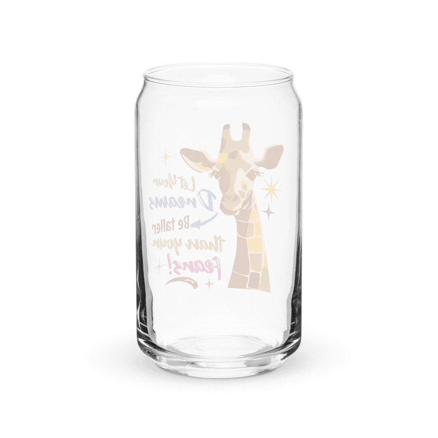 Let your dreams be taller than your fears Glass Can product image (38)