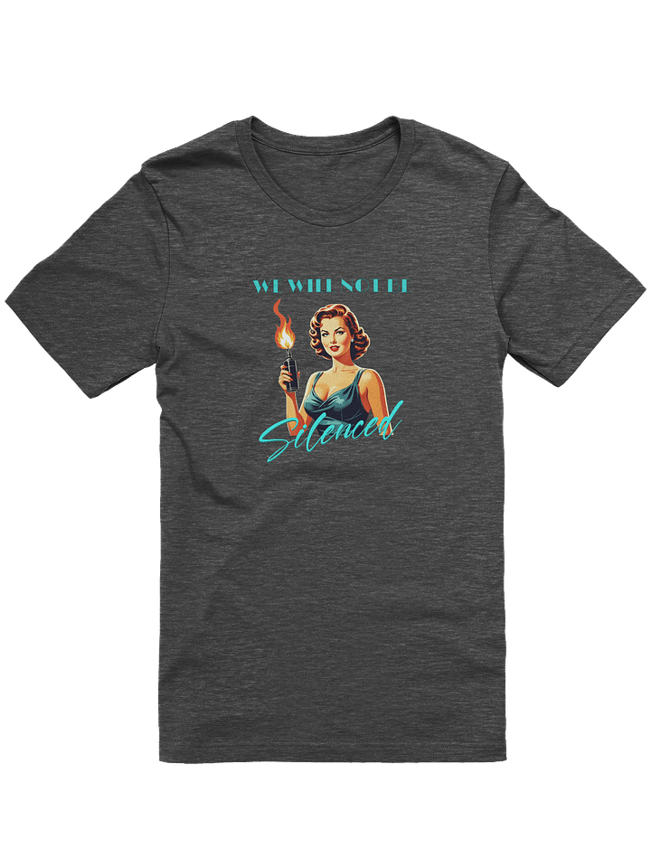 We Will Not Be Silenced Supersoft T-shirt product image (2)