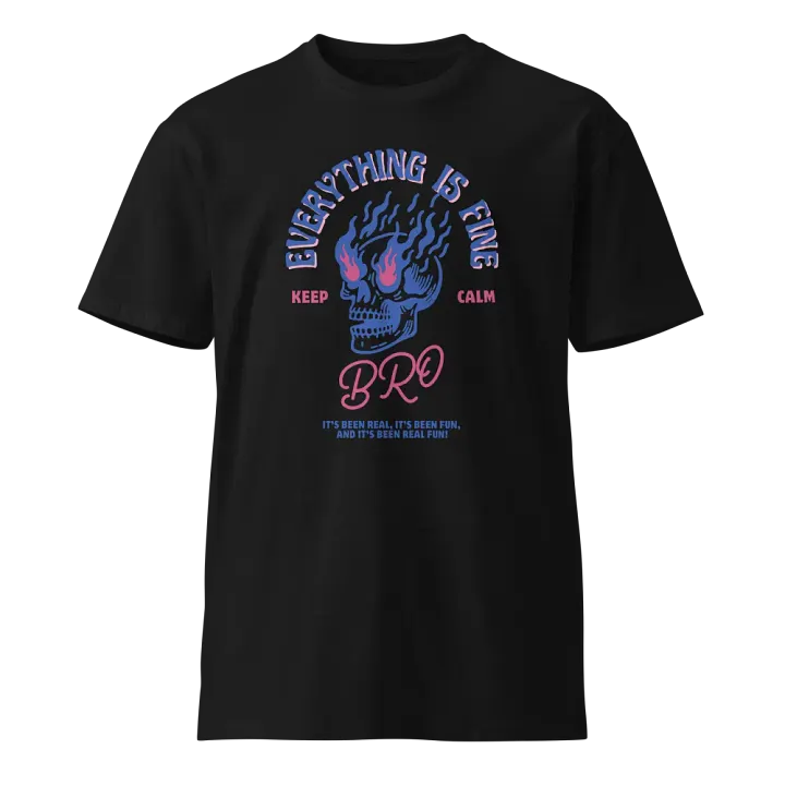 Keep Calm Bro, It’s been Real Fun Tee product image (1)
