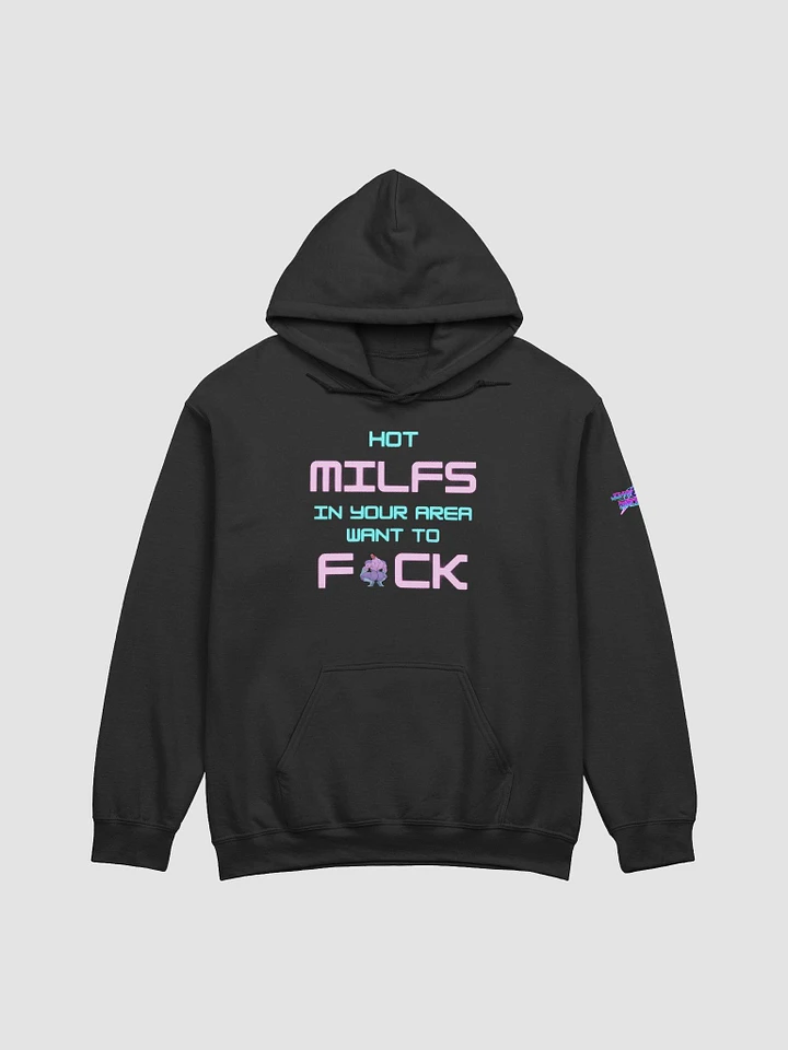 Hot Milfs Want to Hoodie product image (1)