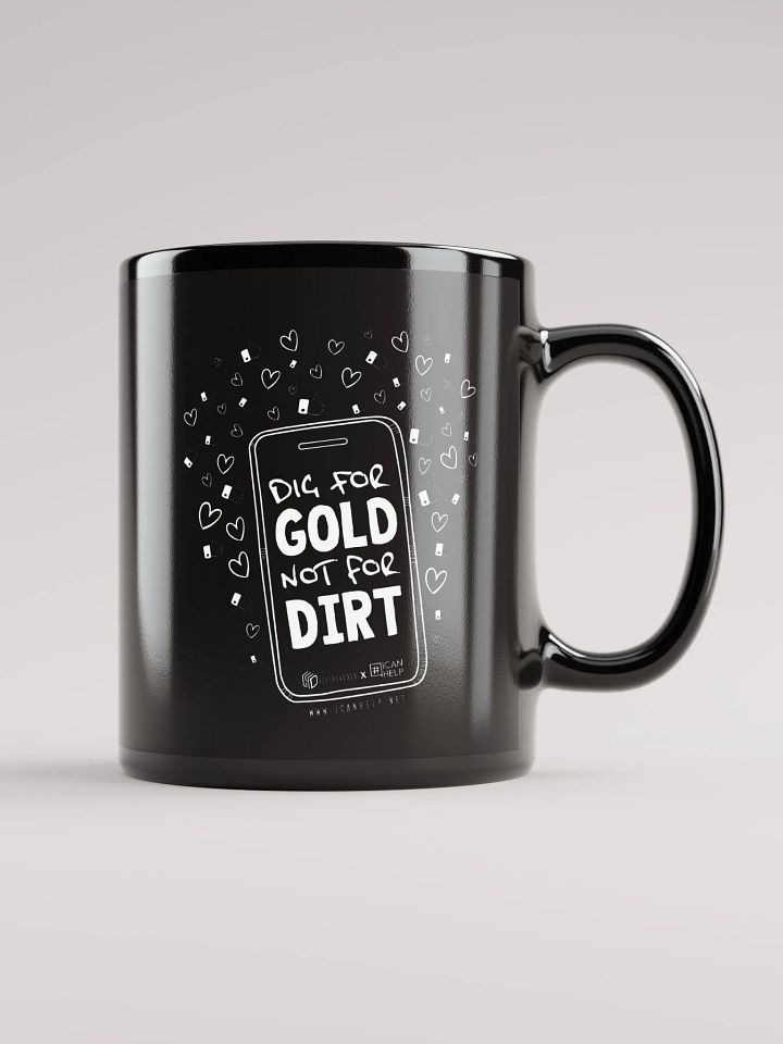 Dig For Gold, Not For Dirt Mug product image (1)