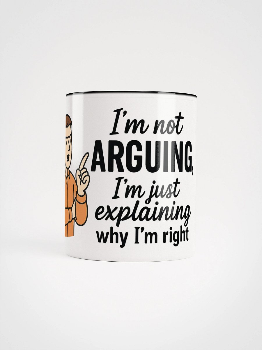 I'm Not Arguing (Male) 2-Tone Ceramic Mug product image (5)