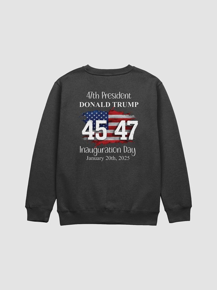 47th Presidential Inauguration Day Sweatshirt product image (2)